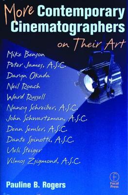 More Contemporary Cinematographers on Their Art