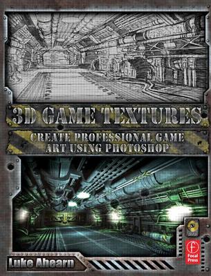 3D Game Textures: Create Professional Game Art Using Photoshop Image for 3D Game Textures: Create Professional Game Art Using Photoshop