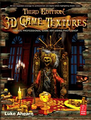 3D Game Textures: Create Professional Game Art Using Photoshop