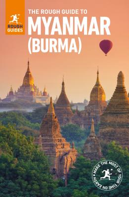 The Rough Guide to Myanmar (Burma) (Travel Guide) (Rough Guides)