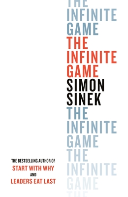 Infinite Game: From the bestselling author of Start With Why