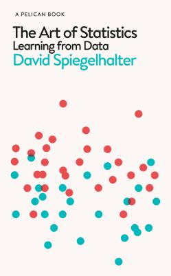 Image for The Art of Statistics: Learning from Data (Pelican Books) The Art of Statistics: Learning from Data (Pelican Books)