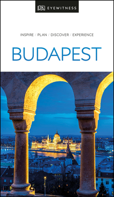 DK Eyewitness Budapest (Travel Guide)