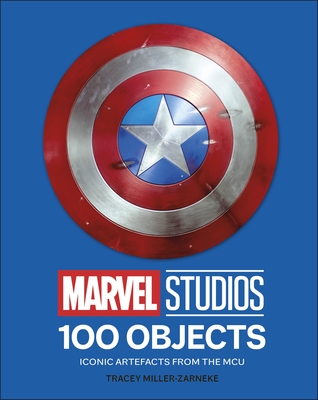 Marvel Studios 100 Objects: Iconic Artifacts from the McU