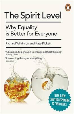 The Spirit Level New Edition: Why Equality Is Better For Everyone