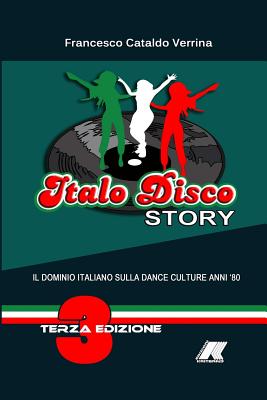 ITALO DISCO STORY - Terza Edizione (Italian Edition)