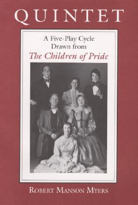 Quintet: A Five-Play Cycle Drawn from *The Children of Pride*
