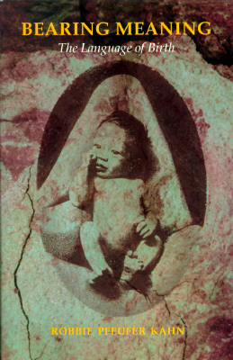 Bearing Meaning: The Language of Birth