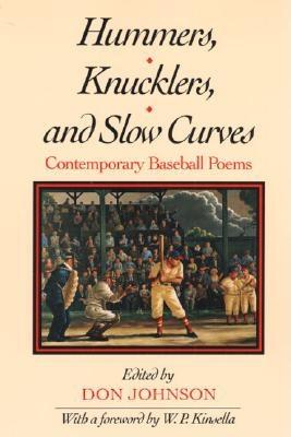 Hummers, Knucklers, and Slow Curves CONTEMPORARY BASEBALL POEMS