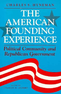 The American Founding Experience: Political Community and Republican Government