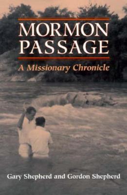 Mormon Passage: A MISSIONARY CHRONICLE