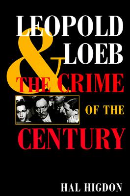 Leopold and Loeb: The Crime of the Century