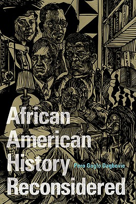 African American History Reconsidered (New Black Studies Series)