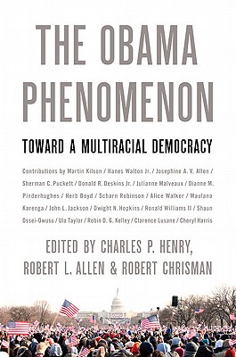 The Obama Phenomenon: Toward a Multiracial Democracy