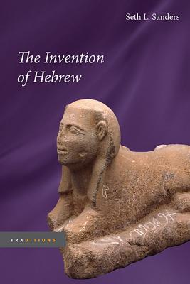 Image for The Invention of Hebrew (Traditions) The Invention of Hebrew (Traditions)