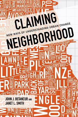 Claiming Neighborhood: New Ways of Understanding Urban Change