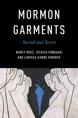 Mormon Garments: Sacred and Secret