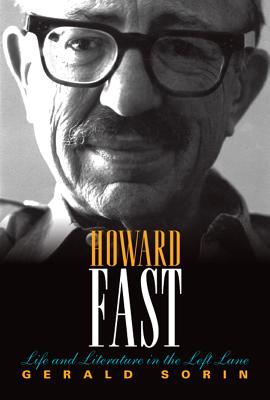 Image for Howard Fast: Life and Literature in the Left Lane (The Modern Jewish Experience)