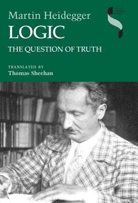 Logic: The Question of Truth (Studies in Continental Thought)