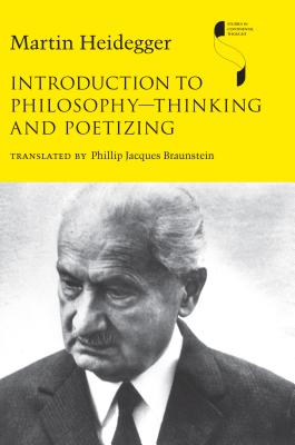 Introduction to PhilosophyThinking and Poetizing (Studies in Continental Thought)