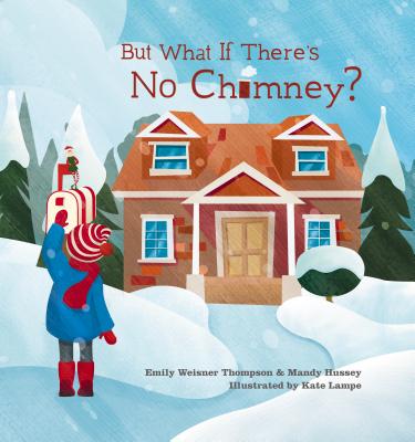 But What If There's No Chimney