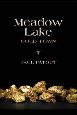 Meadow Lake: Gold Town
