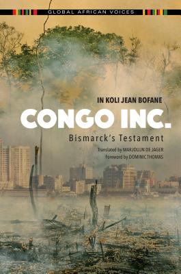 Congo Inc.: Bismarck's Testament (Global African Voices)