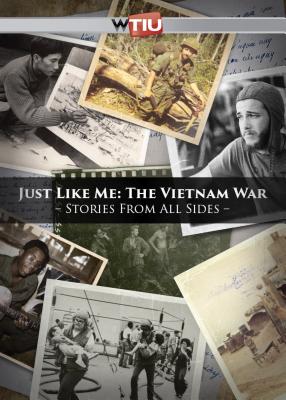 Just Like Me: The Vietnam WarStories from All Sides