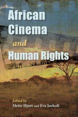African Cinema and Human Rights (Studies in the Cinema of the Black Diaspora)