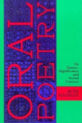 ORAL POETRY Its Nature, Significance and Social Context