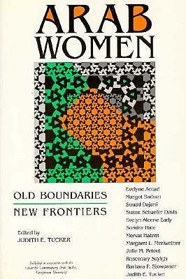 Arab Women: Old Boundaries, New Frontiers (Indiana Series in Arab and Islamic Studies)