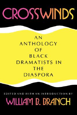Image for Crosswinds: An Anthology of Black Dramatists in the Diaspora (Blacks in the Diaspora)