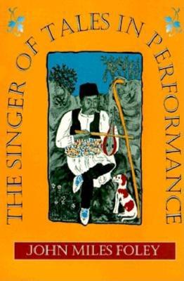 The Singer of Tales in Performance