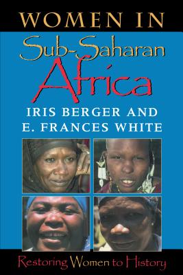Women in Sub-Saharan Africa : Restoring Women to History (Restoring Women to History)