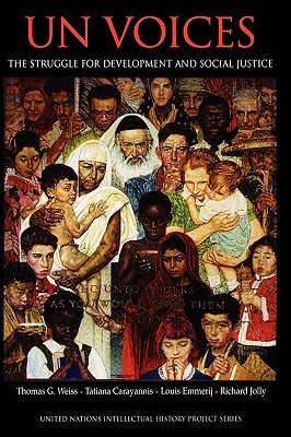 UN Voices: The Struggle for Development and Social Justice (United Nations Intellectual History Project Series)