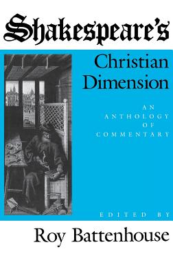 Shakespeare's Christian Dimension: An Anthology of Commentary
