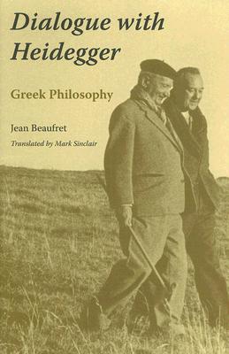 Image for Dialogue with Heidegger: Greek Philosophy (Studies in Continental Thought)