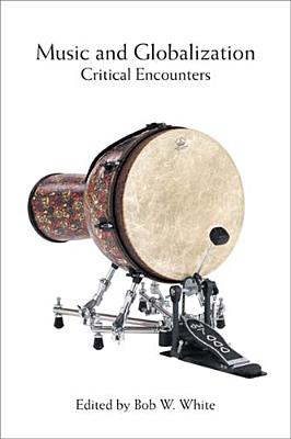 Music and Globalization: Critical Encounters (Tracking Globalization)