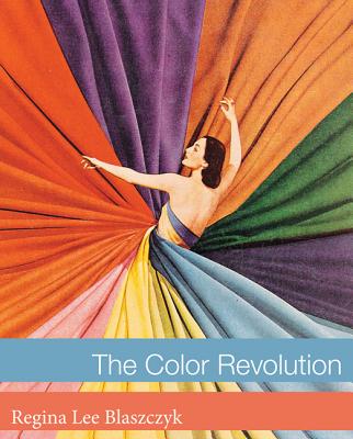 Image for The Color Revolution (Lemelson Center Studies in Invention and Innovation series)