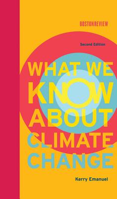 Image for What We Know About Climate Change (The MIT Press)