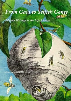 From Gaia to Selfish Genes: Selected Writings in the Life Sciences