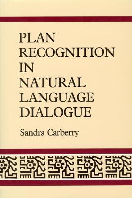 Plan Recognition in Natural Language Dialogue