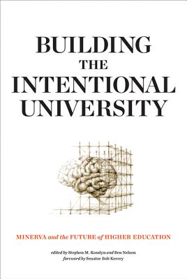 Building the Intentional University: Minerva and the Future of Higher Education