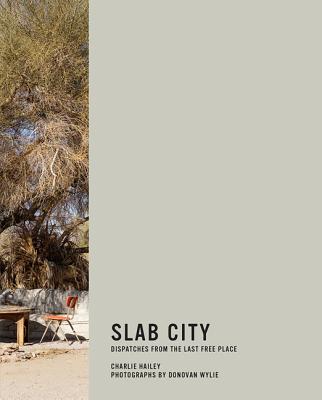 Slab City: Dispatches from the Last Free Place (Mit Press)