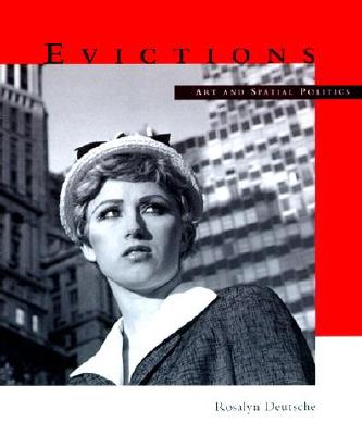 Evictions: Art and Spatial Politics (The Graham Foundation / MIT