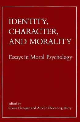 Image for Identity, Character, and Morality; Essays in Moral Psychology Identity, Character, and Morality; Essays in Moral Psychology