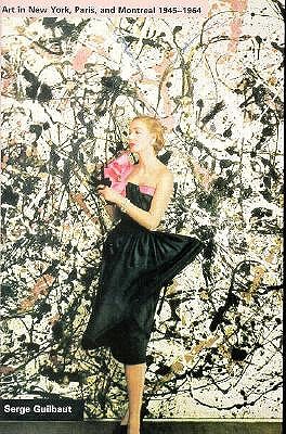 Reconstructing Modernism: Art in New York, Paris, and Montreal, 1945-1964