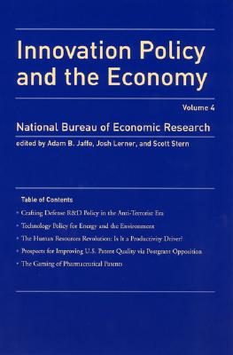 Innovation Policy and the Economy, Volume 4 (NBER Innovation Policy and the Economy)