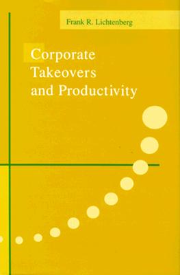 Corporate Takeovers and Productivity (The MIT Press)