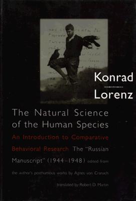 The Natural Science of the Human Species: An Introduction to Comparative Behavioral Research : The 